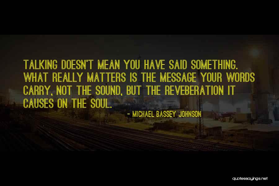 What The Soul Is Quotes By Michael Bassey Johnson