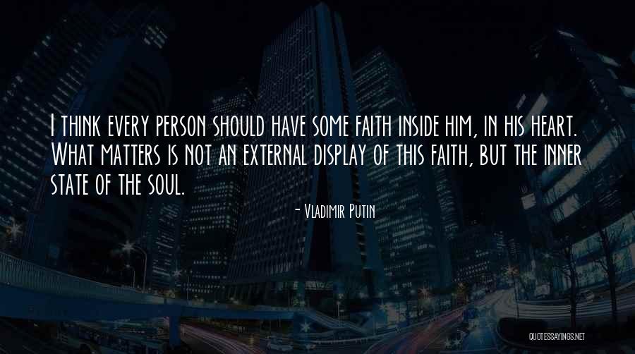 What The Soul Is Quotes By Vladimir Putin What The Soul Is Quotes By Vladimir Putin