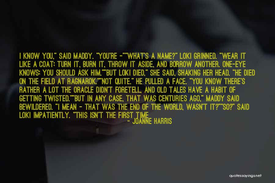 What The World Has Come To Quotes By Joanne Harris