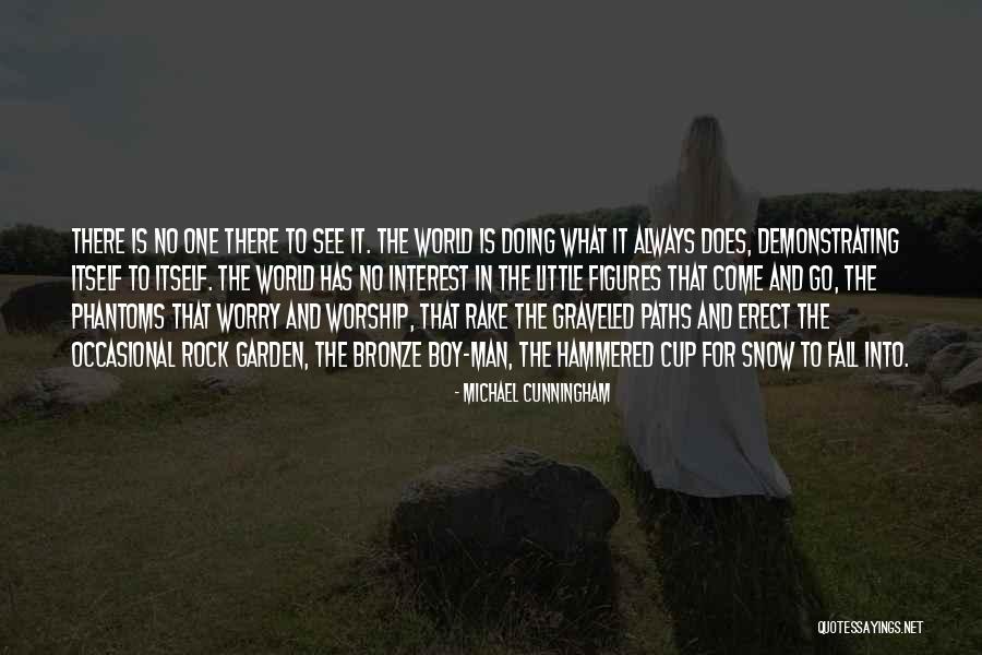 What The World Has Come To Quotes By Michael Cunningham