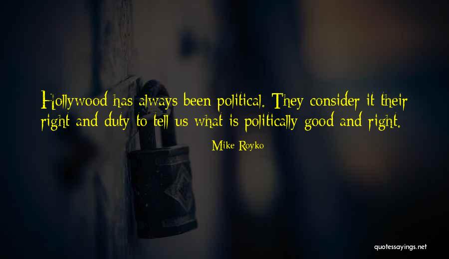 What They Always Tell Us Quotes By Mike Royko What They Always Tell Us Quotes By Mike Royko