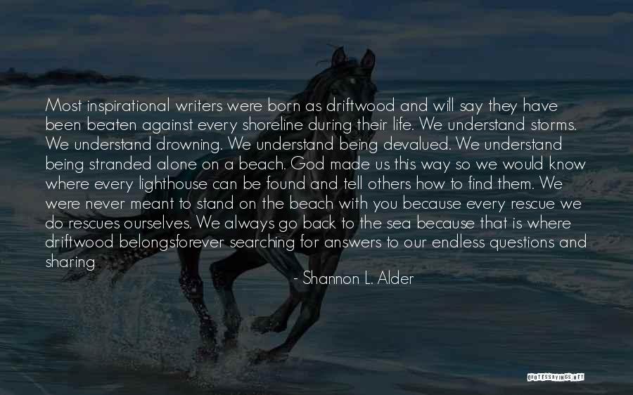 What They Always Tell Us Quotes By Shannon L. Alder What They Always Tell Us Quotes By Shannon L. Alder