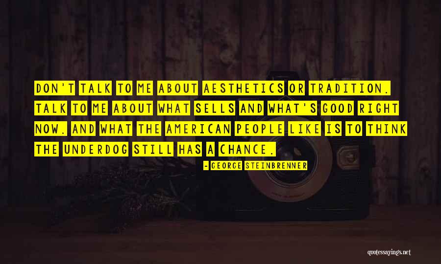 What Think About Me Quotes By George Steinbrenner What Think About Me Quotes By George Steinbrenner