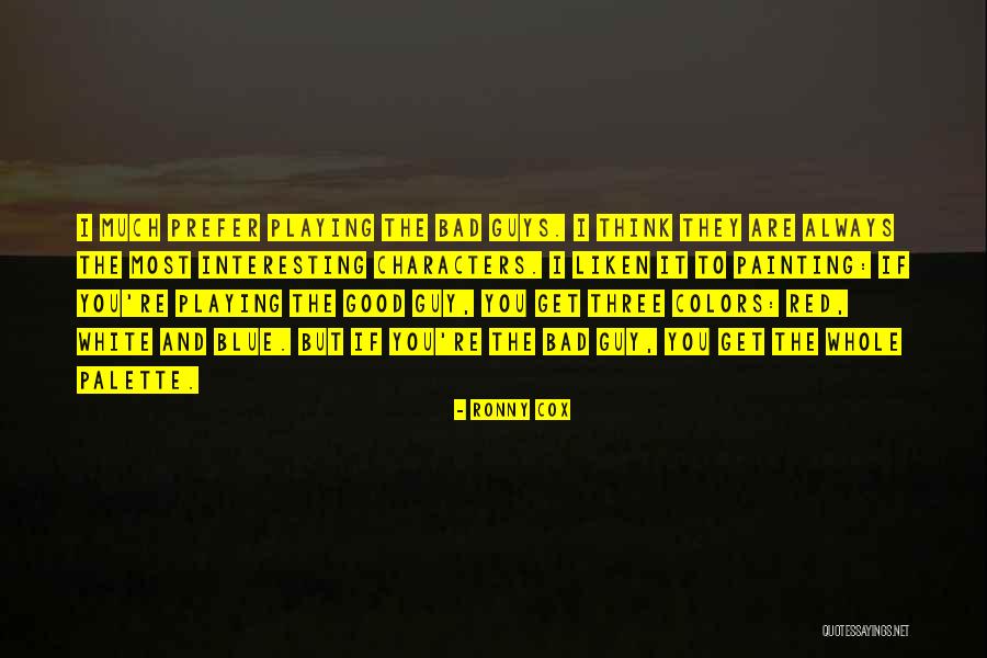 What Three Colors Quotes By Ronny Cox What Three Colors Quotes By Ronny Cox