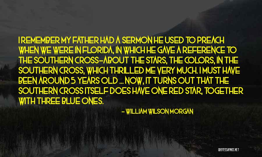 What Three Colors Quotes By William Wilson Morgan What Three Colors Quotes By William Wilson Morgan