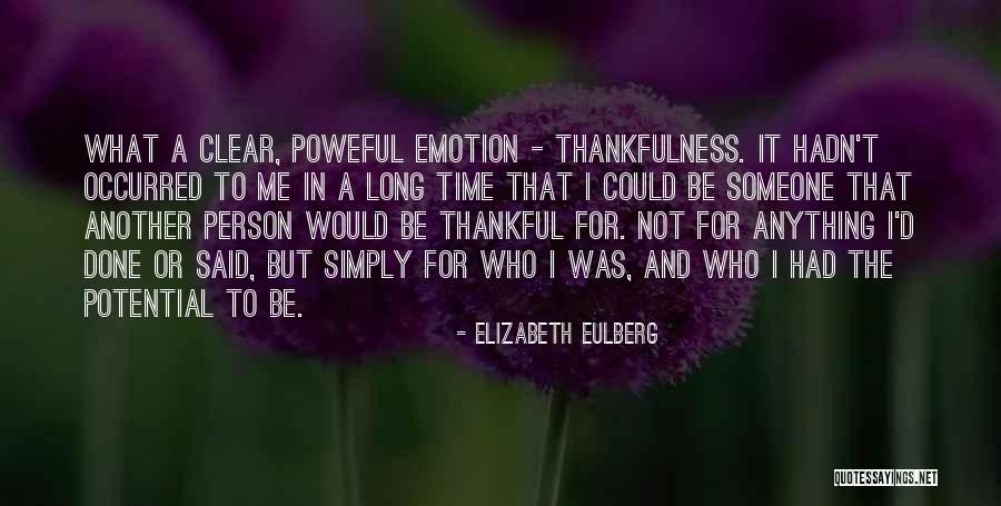 What To Be Thankful For Quotes By Elizabeth Eulberg What To Be Thankful For Quotes By Elizabeth Eulberg