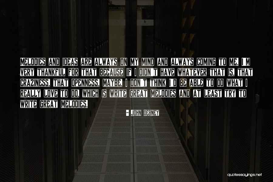 What To Be Thankful For Quotes By John Debney What To Be Thankful For Quotes By John Debney