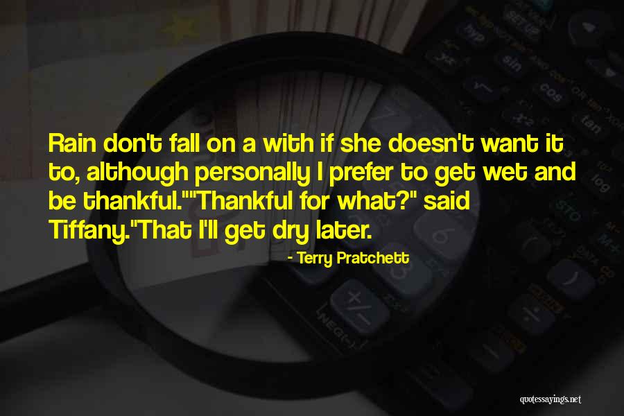 What To Be Thankful For Quotes By Terry Pratchett What To Be Thankful For Quotes By Terry Pratchett