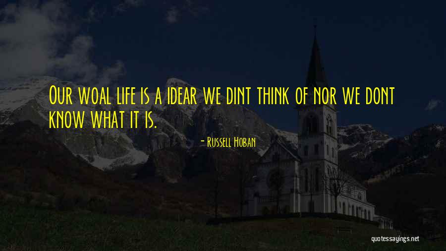 What To Do When You Dont Know What To Do Quotes By Russell Hoban