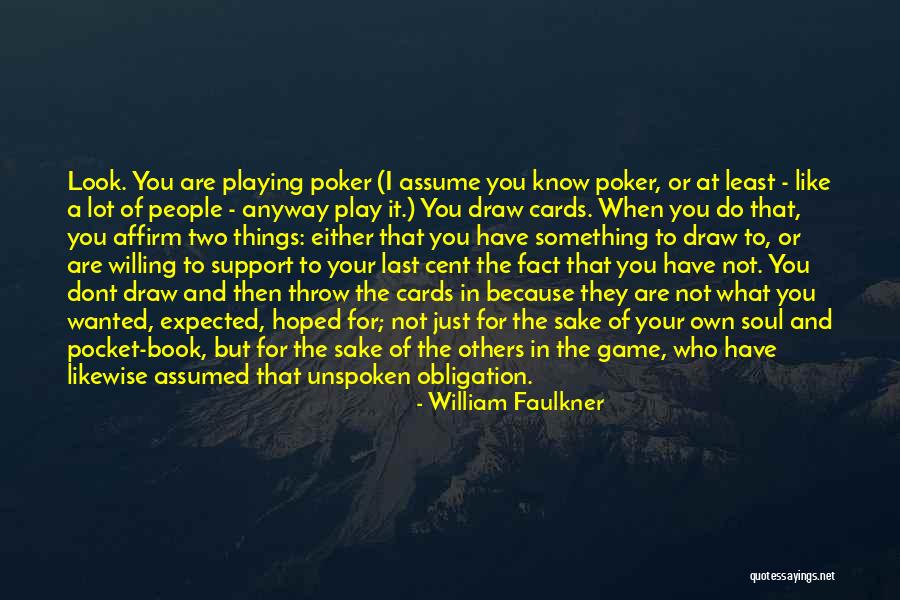 What To Do When You Dont Know What To Do Quotes By William Faulkner What To Do When You Dont Know What To Do Quotes By William Faulkner