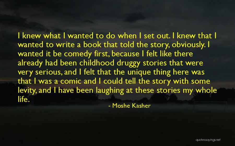 What To Do With My Life Quotes By Moshe Kasher What To Do With My Life Quotes By Moshe Kasher