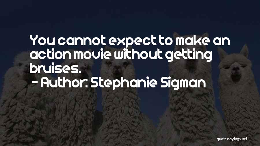 What To Expect Movie Quotes By Stephanie Sigman