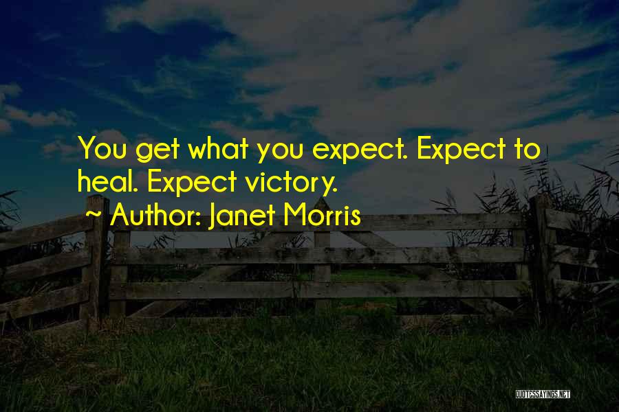 What To Expect Quotes By Janet Morris