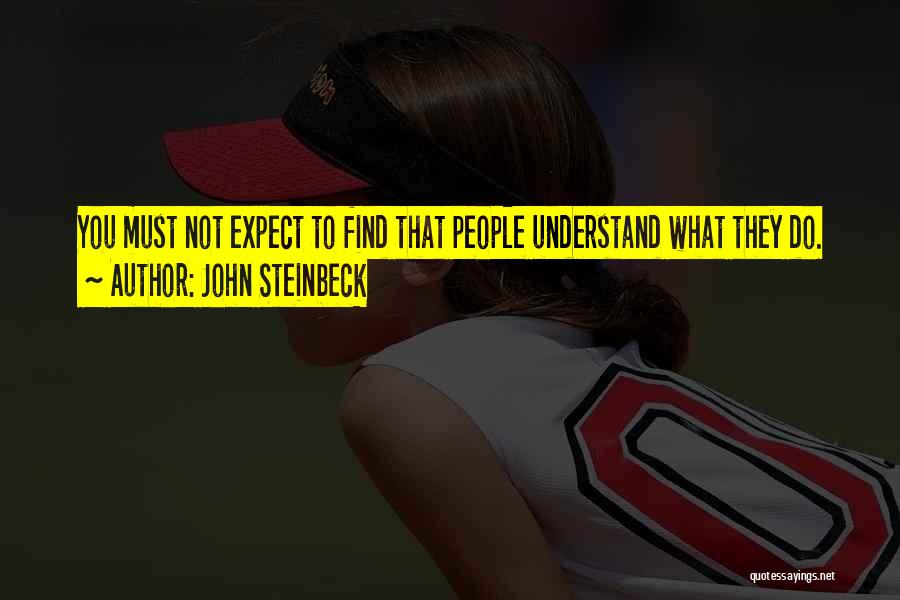 What To Expect Quotes By John Steinbeck