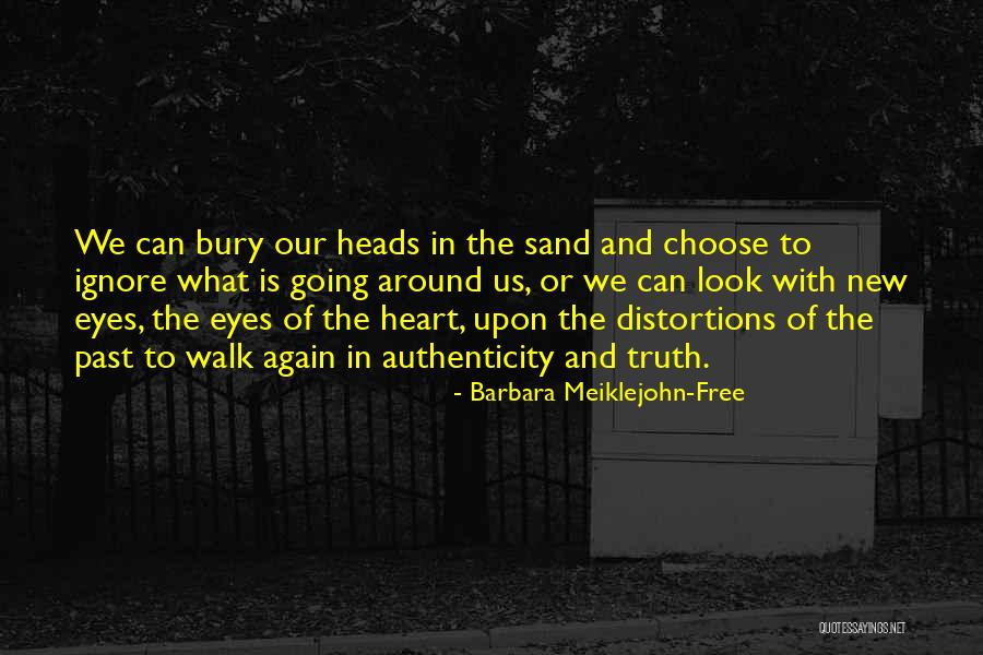 What To Ignore Quotes By Barbara Meiklejohn-Free What To Ignore Quotes By Barbara Meiklejohn-Free