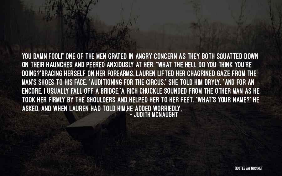 What To Look For In A Man Quotes By Judith McNaught What To Look For In A Man Quotes By Judith McNaught