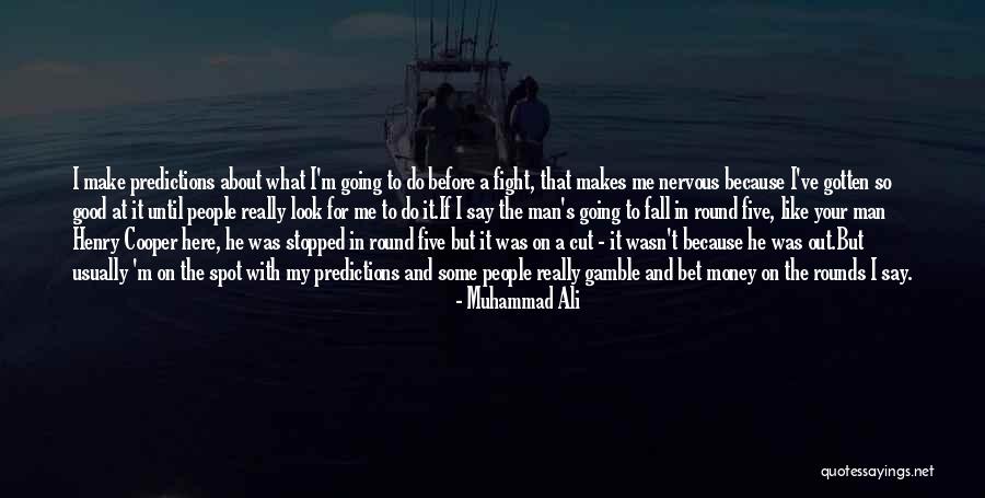 What To Look For In A Man Quotes By Muhammad Ali What To Look For In A Man Quotes By Muhammad Ali