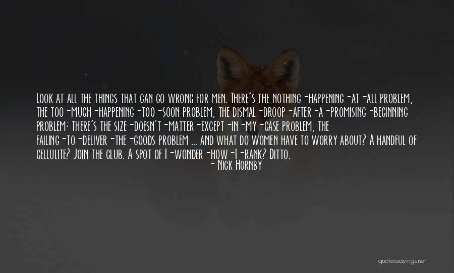 What To Look For In A Man Quotes By Nick Hornby What To Look For In A Man Quotes By Nick Hornby