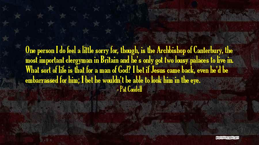 What To Look For In A Man Quotes By Pat Condell What To Look For In A Man Quotes By Pat Condell