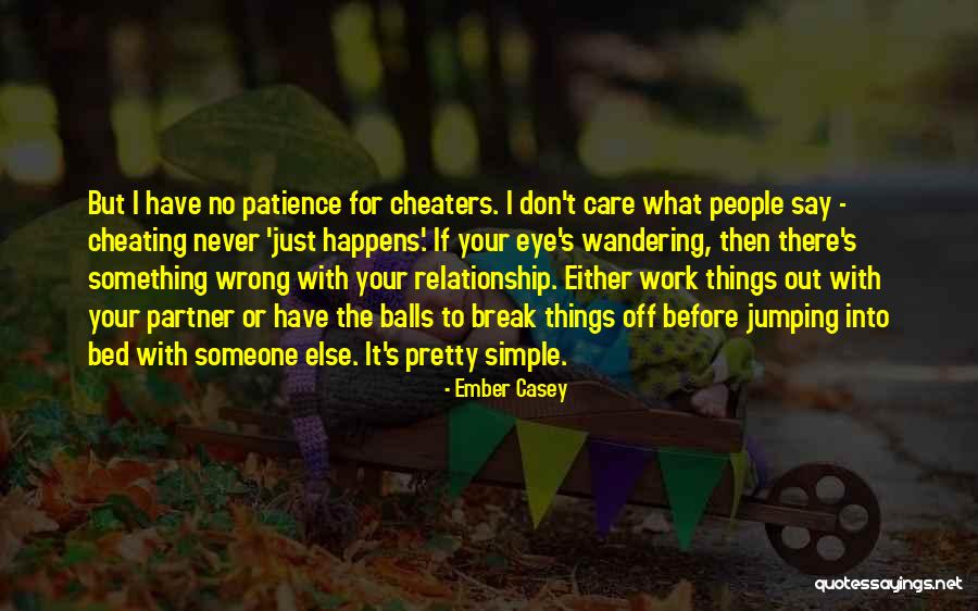 What To Say To Cheaters Quotes By Ember Casey What To Say To Cheaters Quotes By Ember Casey