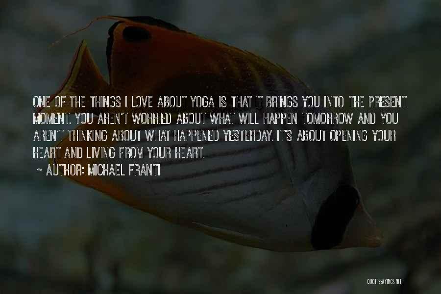What Tomorrow Brings Quotes By Michael Franti