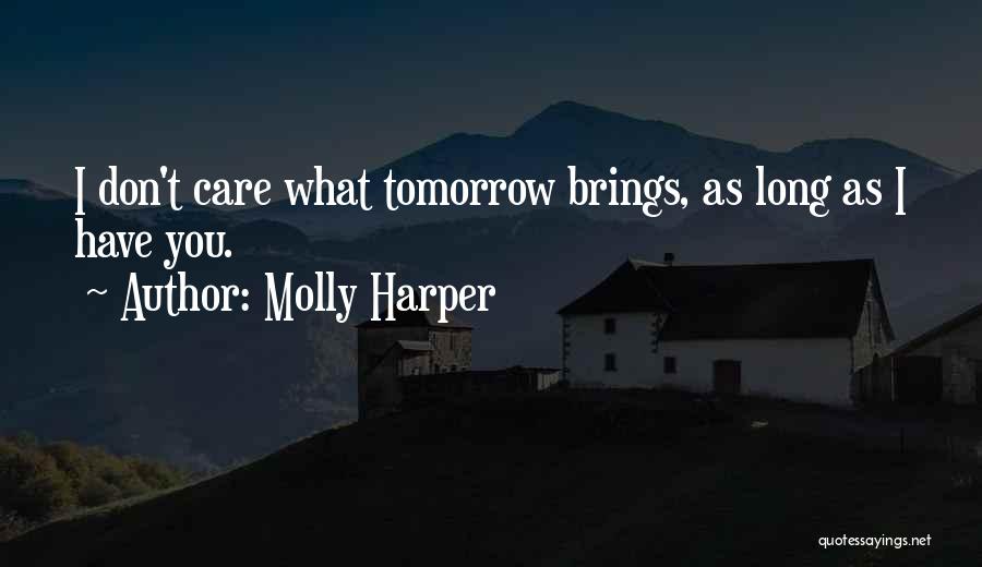 What Tomorrow Brings Quotes By Molly Harper