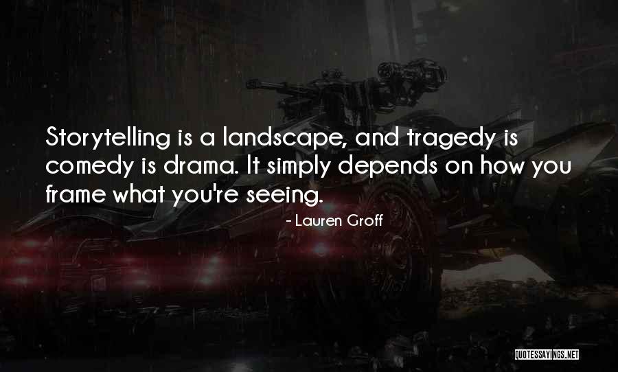 What Tragedy Is Quotes By Lauren Groff What Tragedy Is Quotes By Lauren Groff