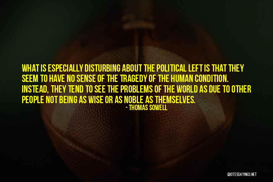 What Tragedy Is Quotes By Thomas Sowell What Tragedy Is Quotes By Thomas Sowell
