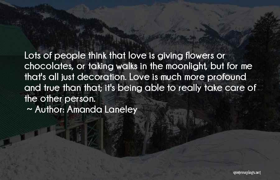 What True Love Really Is Quotes By Amanda Laneley