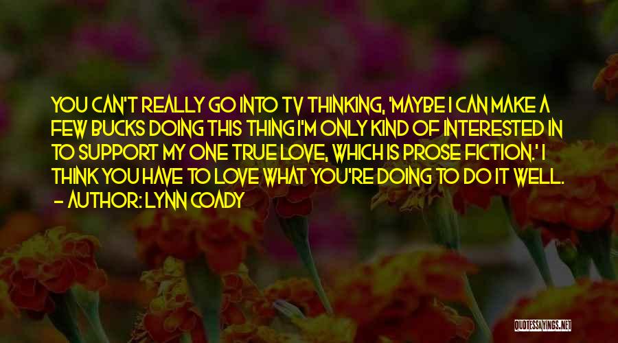 What True Love Really Is Quotes By Lynn Coady