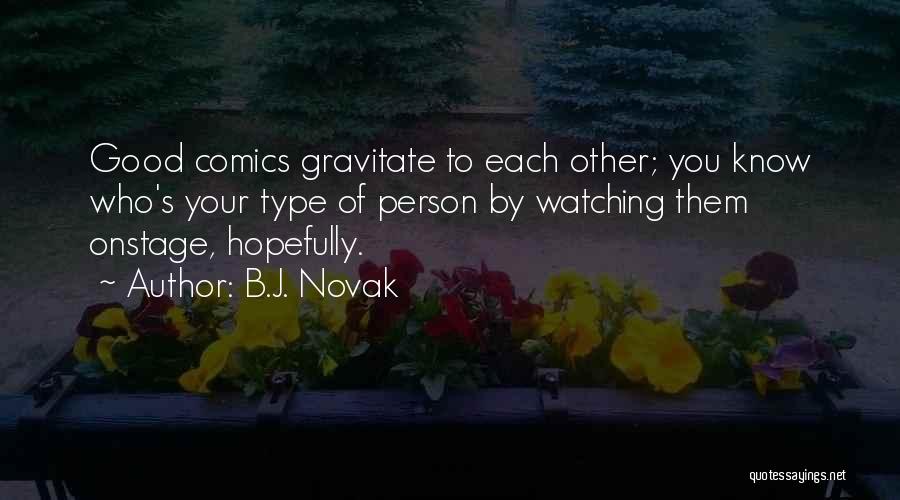 What Type Of Person You Are Quotes By B.J. Novak