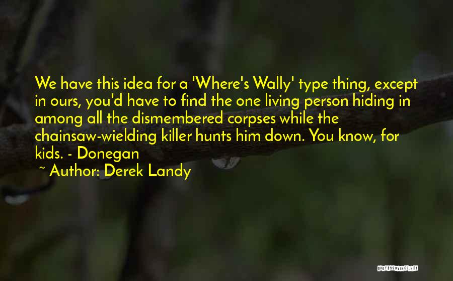 What Type Of Person You Are Quotes By Derek Landy