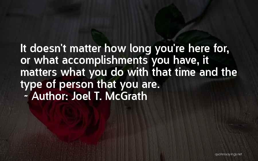 What Type Of Person You Are Quotes By Joel T. McGrath