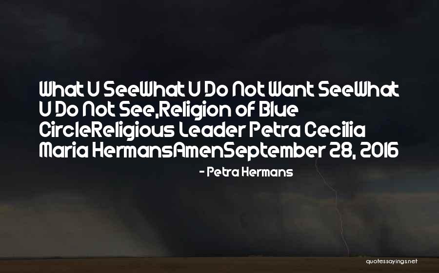 What U See Quotes By Petra Hermans