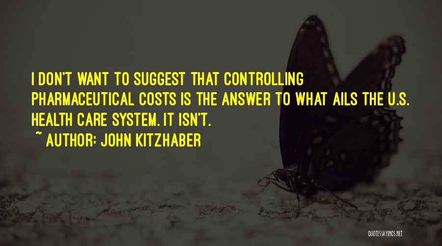 What U Want Quotes By John Kitzhaber