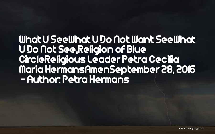 What U Want Quotes By Petra Hermans