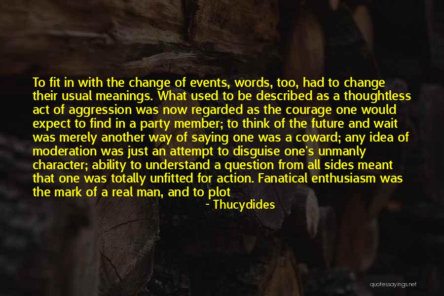 What Was Meant To Be Quotes By Thucydides What Was Meant To Be Quotes By Thucydides