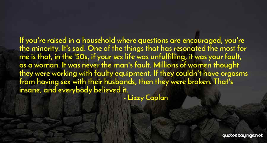 What Was My Fault Sad Quotes By Lizzy Caplan