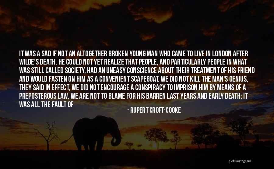 What Was My Fault Sad Quotes By Rupert Croft-Cooke What Was My Fault Sad Quotes By Rupert Croft-Cooke