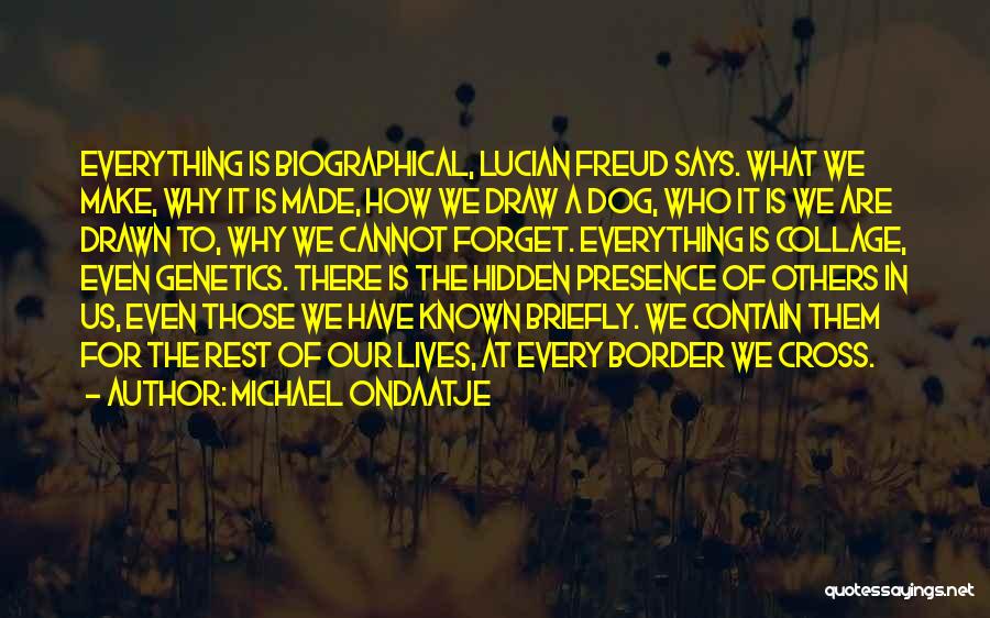 What We Are Made Of Quotes By Michael Ondaatje