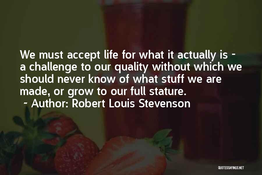 What We Are Made Of Quotes By Robert Louis Stevenson