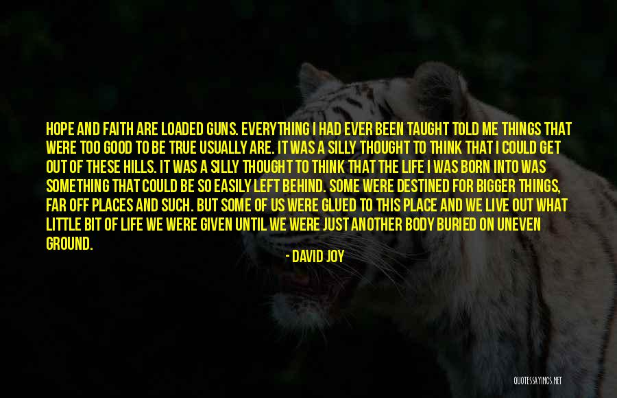 What We Buried Quotes By David Joy