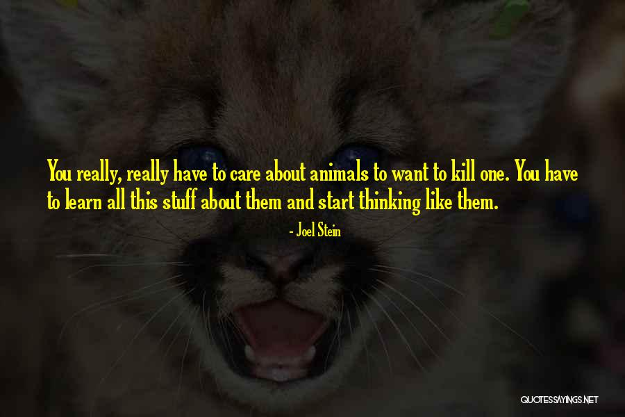 What We Can Learn From Animals Quotes By Joel Stein What We Can Learn From Animals Quotes By Joel Stein