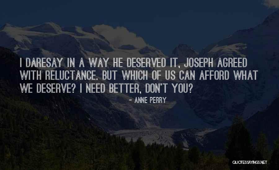 What We Deserve Quotes By Anne Perry What We Deserve Quotes By Anne Perry