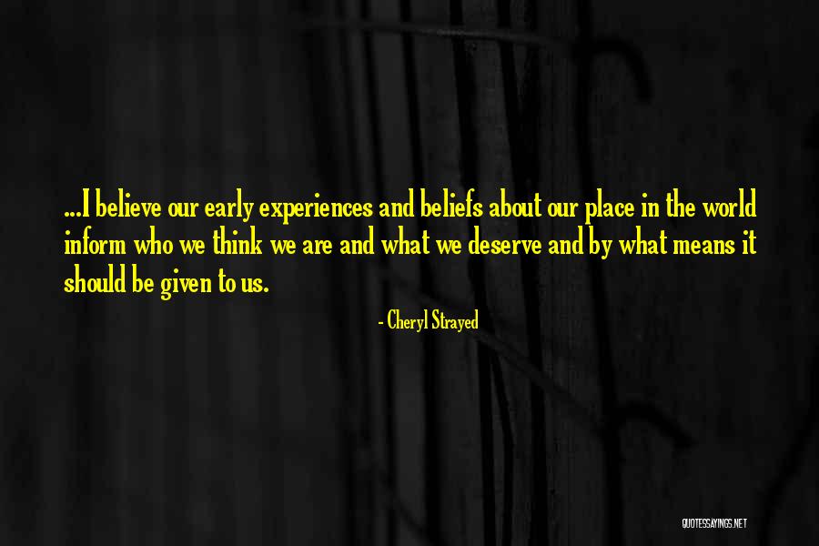 What We Deserve Quotes By Cheryl Strayed What We Deserve Quotes By Cheryl Strayed