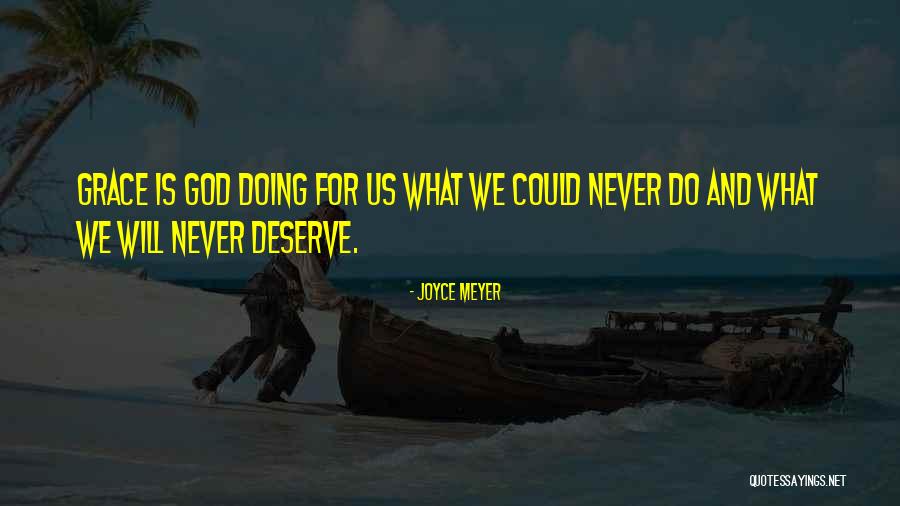 What We Deserve Quotes By Joyce Meyer