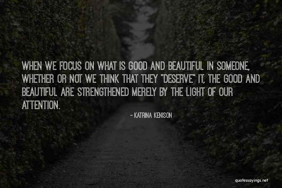 What We Deserve Quotes By Katrina Kenison What We Deserve Quotes By Katrina Kenison