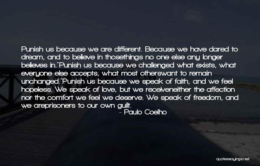 What We Deserve Quotes By Paulo Coelho What We Deserve Quotes By Paulo Coelho