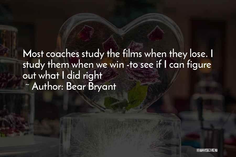 What We Did Quotes By Bear Bryant