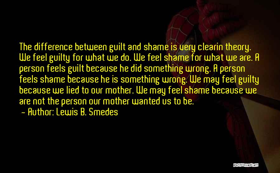 What We Did Quotes By Lewis B. Smedes